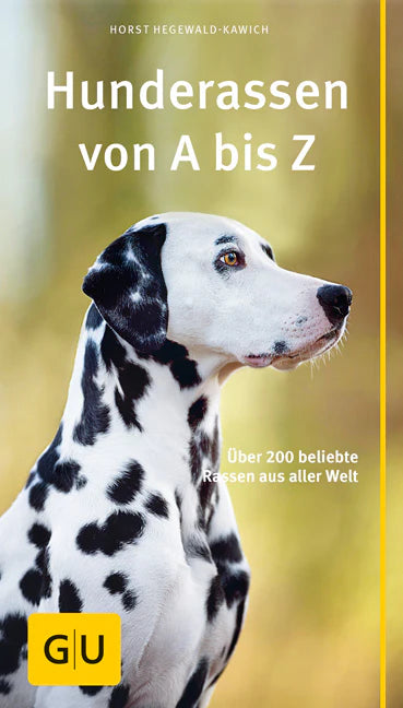 GU Verlag Hunderassen von A bis Z Über 200 Rassen Horst Hegewald-Kawich